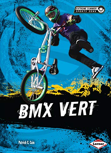 BMX Vert (Extreme Summer Sports Zone) (English Edition)