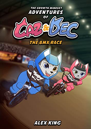 The Growth Mindset Adventures of Caz & Dec: The BMX Race (English Edition)